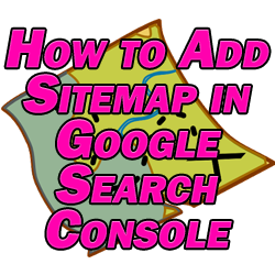 How to Add Sitemap in Google Search Console